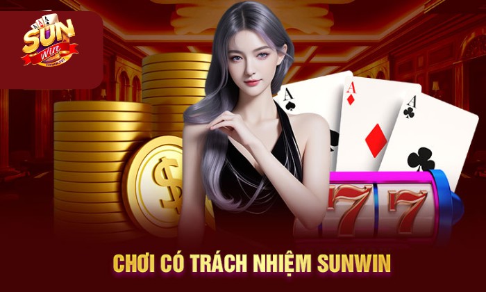 Tầm quan trọng của trách nhiệm cá cược Sunwin